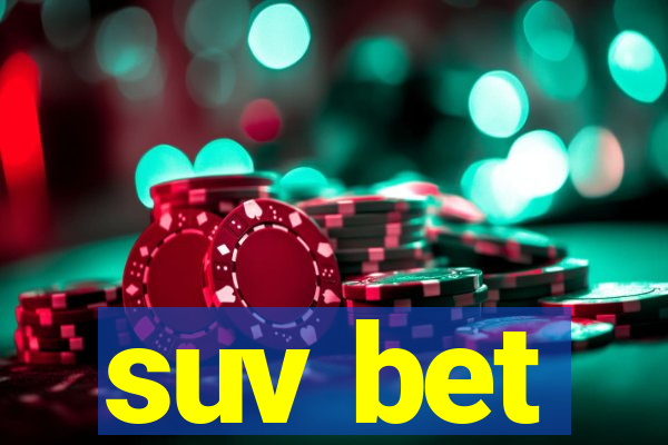 suv bet